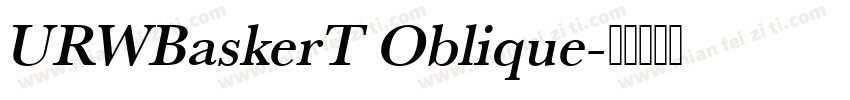 URWBaskerT Oblique字体转换